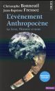 L'EVENEMENT ANTHROPOCENE - LA TERRE, L'HISTOIRE ET NOUS 